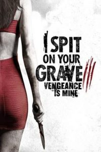 I Spit on Your Grave Vengeance is Mine (2015) เดนนรก ต้องตาย 3